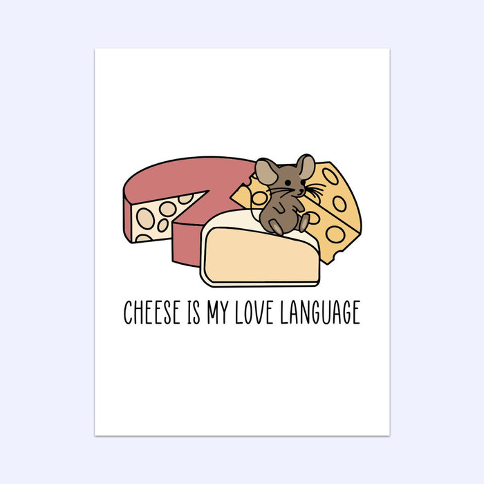 Cheese Is My Love Language Greeting Card